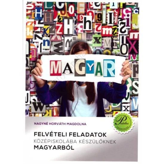 Felvételi feladatok középiskolába készülőknek magyarból (PD-409)