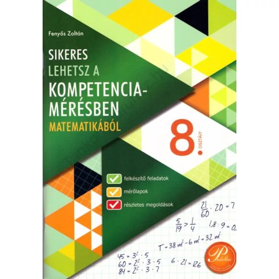 Sikeres lehetsz a kompetenciamérésben matematikából 8. osztály  (PD-485)