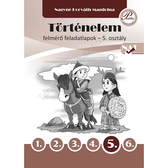 Történelem felmérő feladatlapok 5. osztály (PD-513)