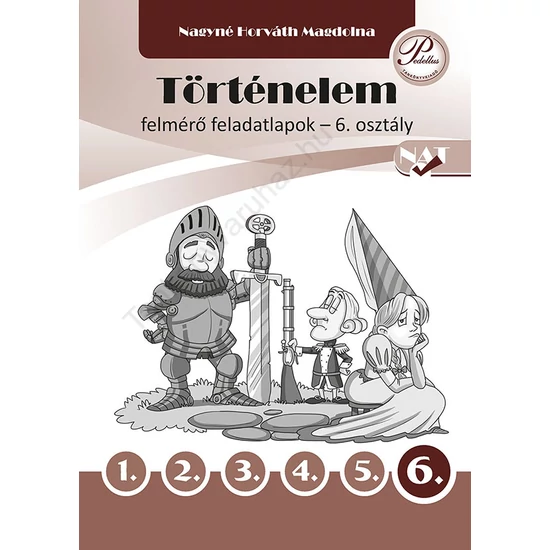 Történelem felmérő feladatlapok 6. osztály (PD-514)