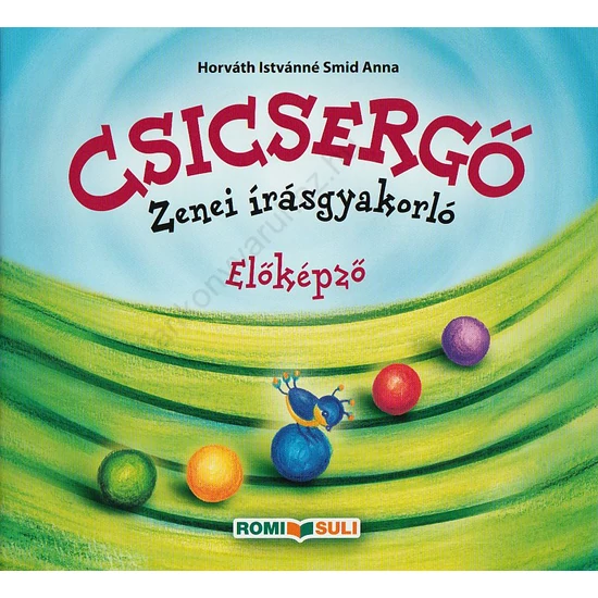 CSICSERGŐ - Zenei írásgyakorló Előképző (RO-ZIGY)