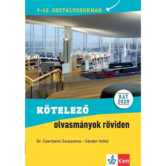 Kötelező olvasmányok röviden 9-12. osztályosoknak NAT 2020 alapján