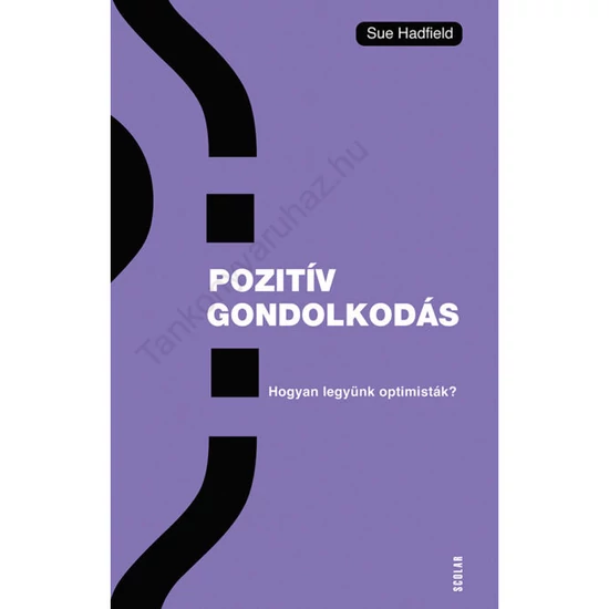 Pozitív gondolkodás – Hogyan legyünk optimisták?